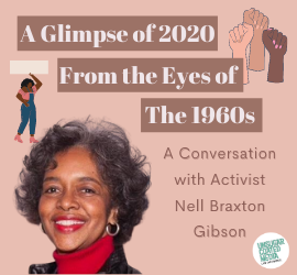 A Glimpse of 2020 From the Eyes of the 1960s: A Conversation with Activist Nell Braxton Gibson